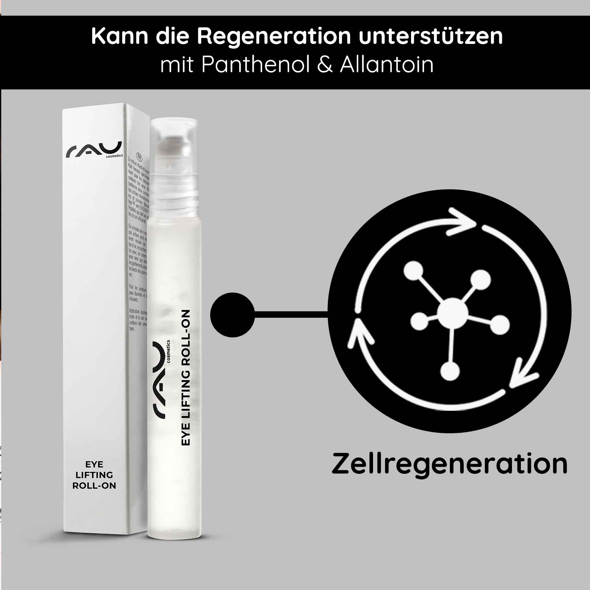 眼部提拉卷纸 10 毫升,让眼部肌肤焕发光彩 Verpackung des Eye Lifting Roll-On von RAU Cosmetics mit Text, der die Regenerationsunterstützung durch Panthenol und Allantoin hervorhebt und die Vorteile für die Augenpflege betont.