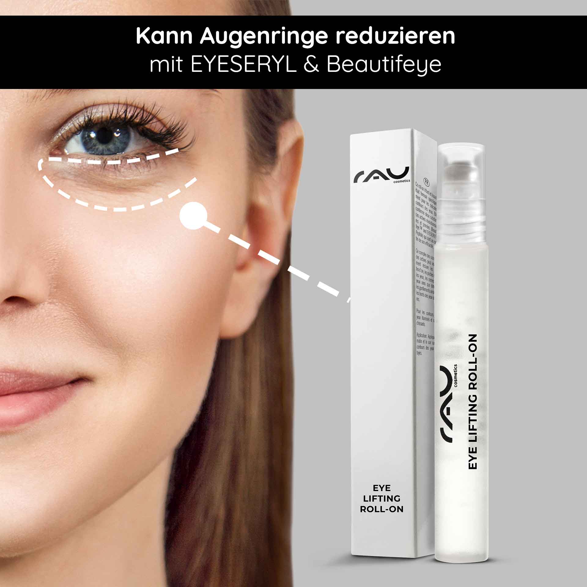 眼部提拉卷纸 10 毫升,让眼部肌肤焕发光彩 RAU Cosmetics Eye Lifting Roll-On zur Reduzierung von Augenringen und Schwellungen, mit Modell mit hervorgehobener Augenpartie und Produktverpackung.