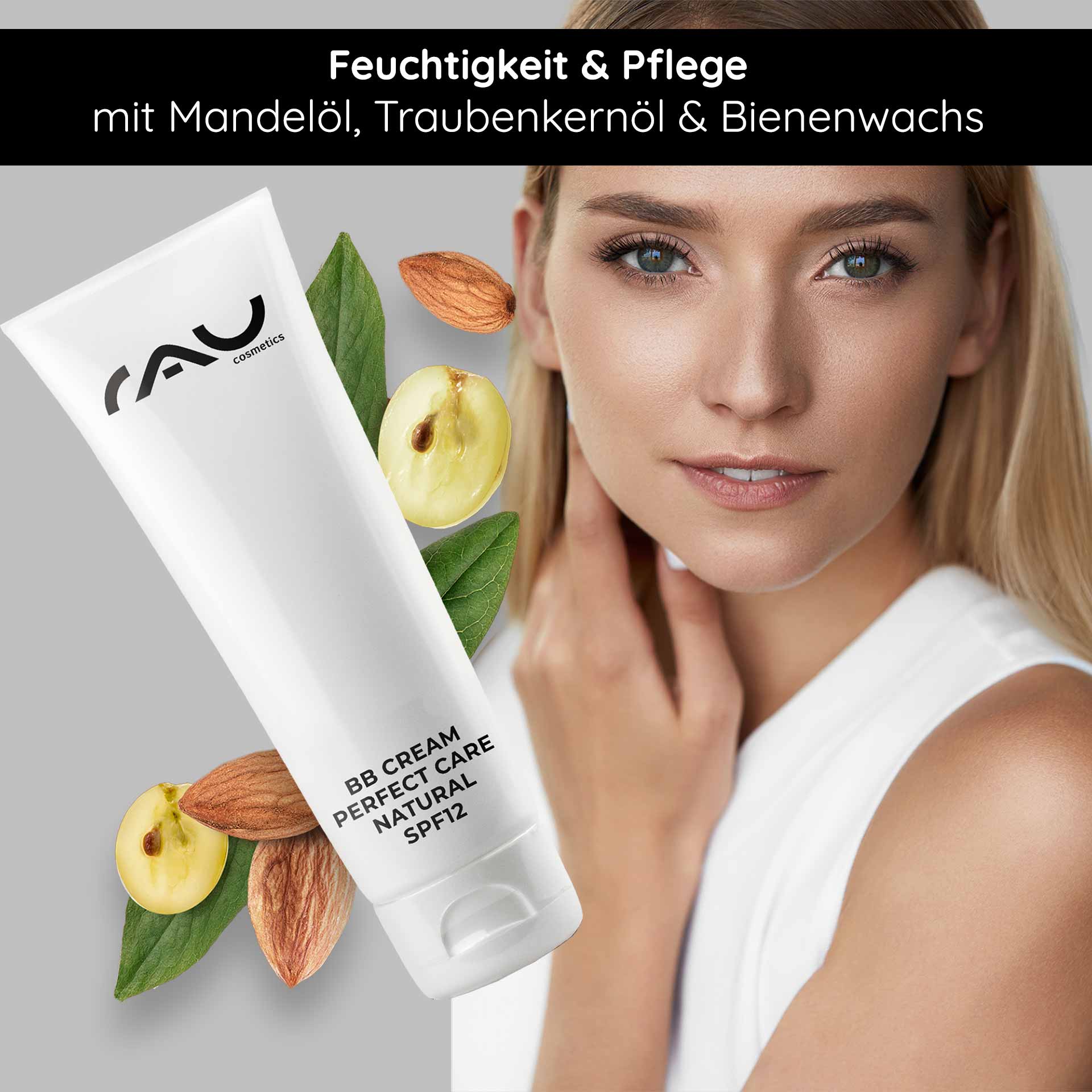 天然完美护理 BB 霜 75 毫升 SPF 12 彩妆与护理 RAU Cosmetics BB Cream Perfect Care Natürliche Verpackung mit Mandel-, Traubenkernöl und Bienenwachs, daneben ein Model mit strahlendem Teint, das die Vorteile von Feuchtigkeit und Hautpflege betont.
